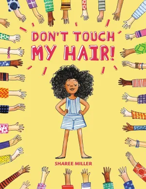 Don't Touch My Hair! Paperback  Picture Book, November 5, 2019